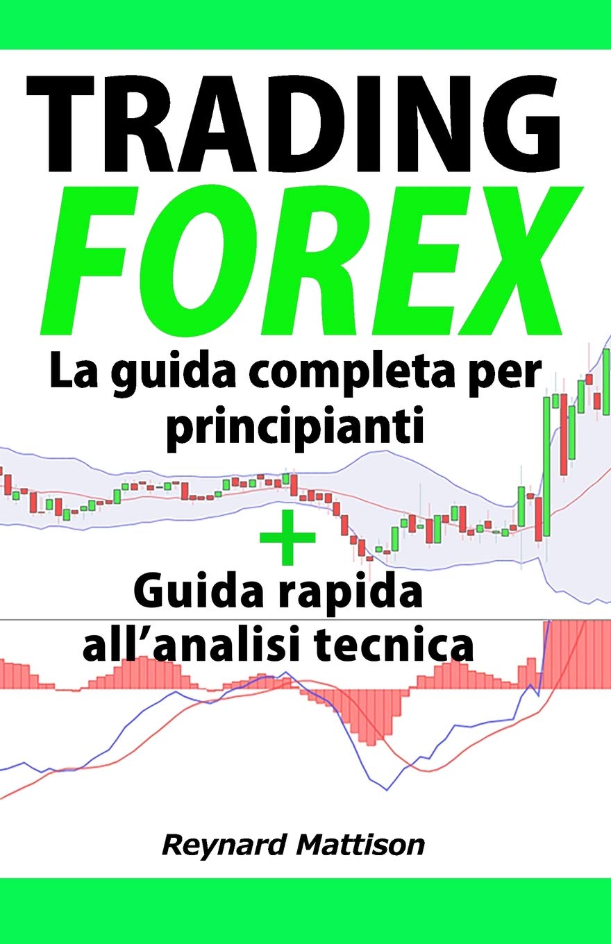 TRADING: Trading Forex: La guida completa per principianti + Trading Forex: guida rapida all'analisi tecnica book