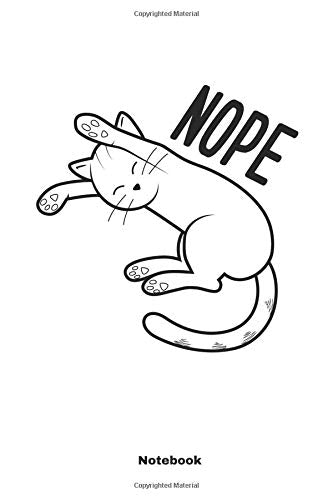 Nope: A Notebook, Journal Or Diary For True Kitten Cat Lover - 6 x 9 inches, College Ruled Lined Paper, 108 Pages book