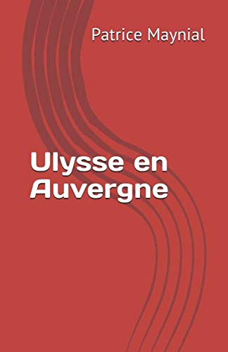 Ulysse en Auvergne Humour & Satire