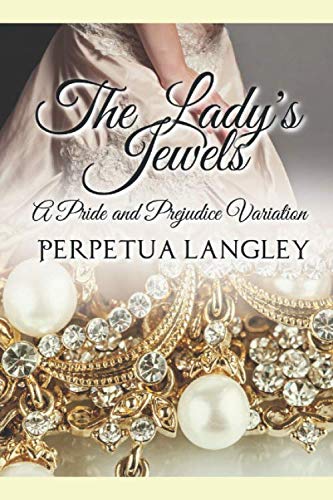 The Lady's Jewels: A Pride and Prejudice Variation (The Sweet Regency Romance Series, Band 15) Historical Fiction