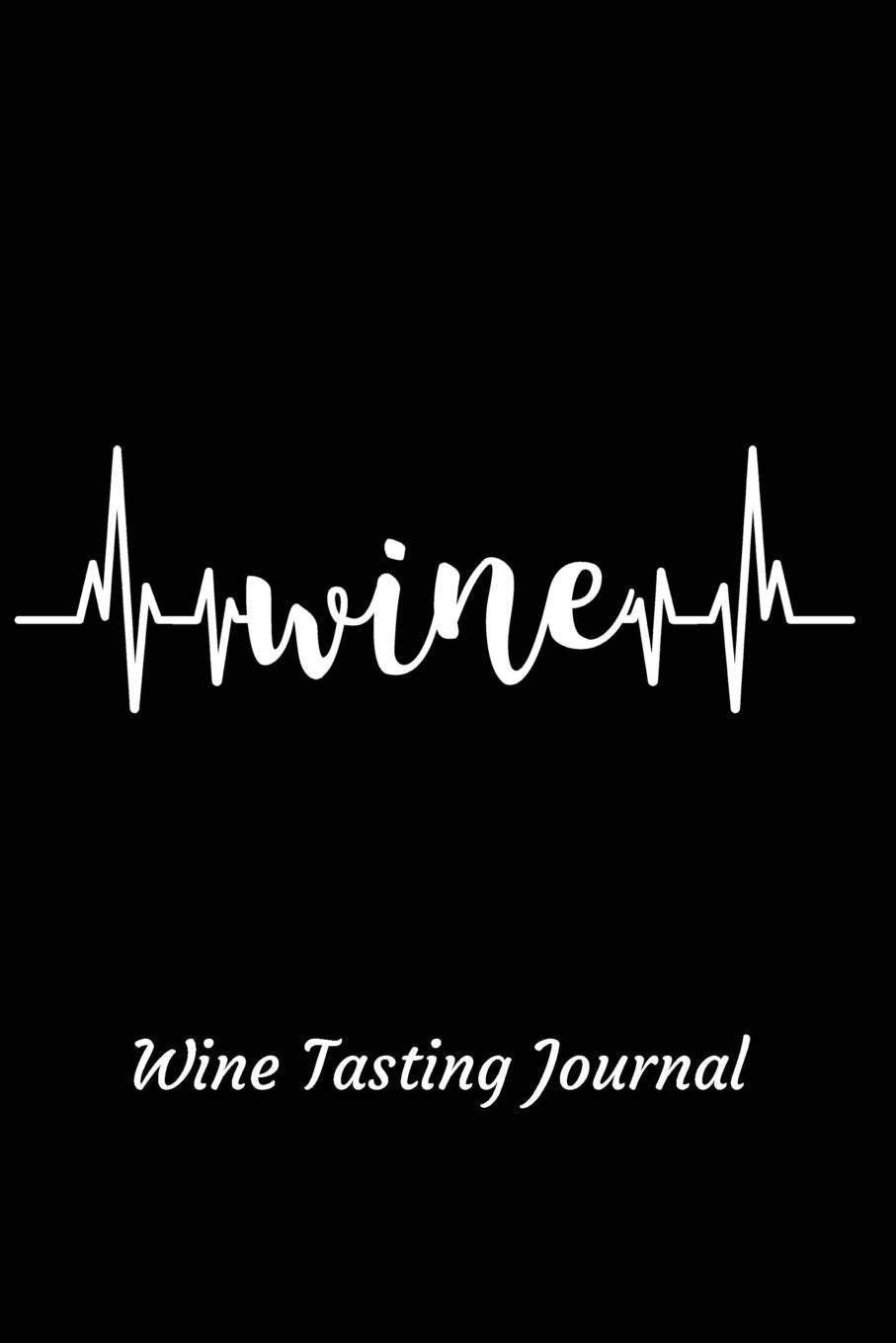 Wine Wine Tasting Journal: Review notebook for wine lovers - Keep a record of old favorites and new discoveries in this Logbook Leisure, Home & Garden