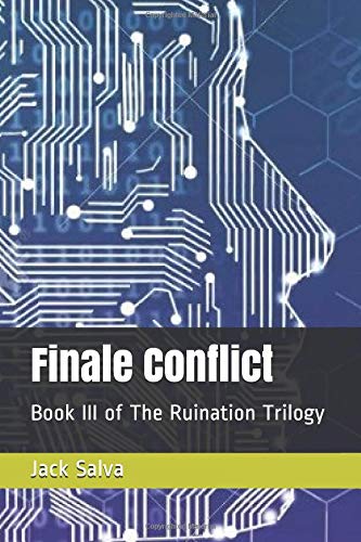 Finale Conflict: Book III of The Ruination Trilogy (Computer Legion, Band 3) Fantasy & Sci-Fi