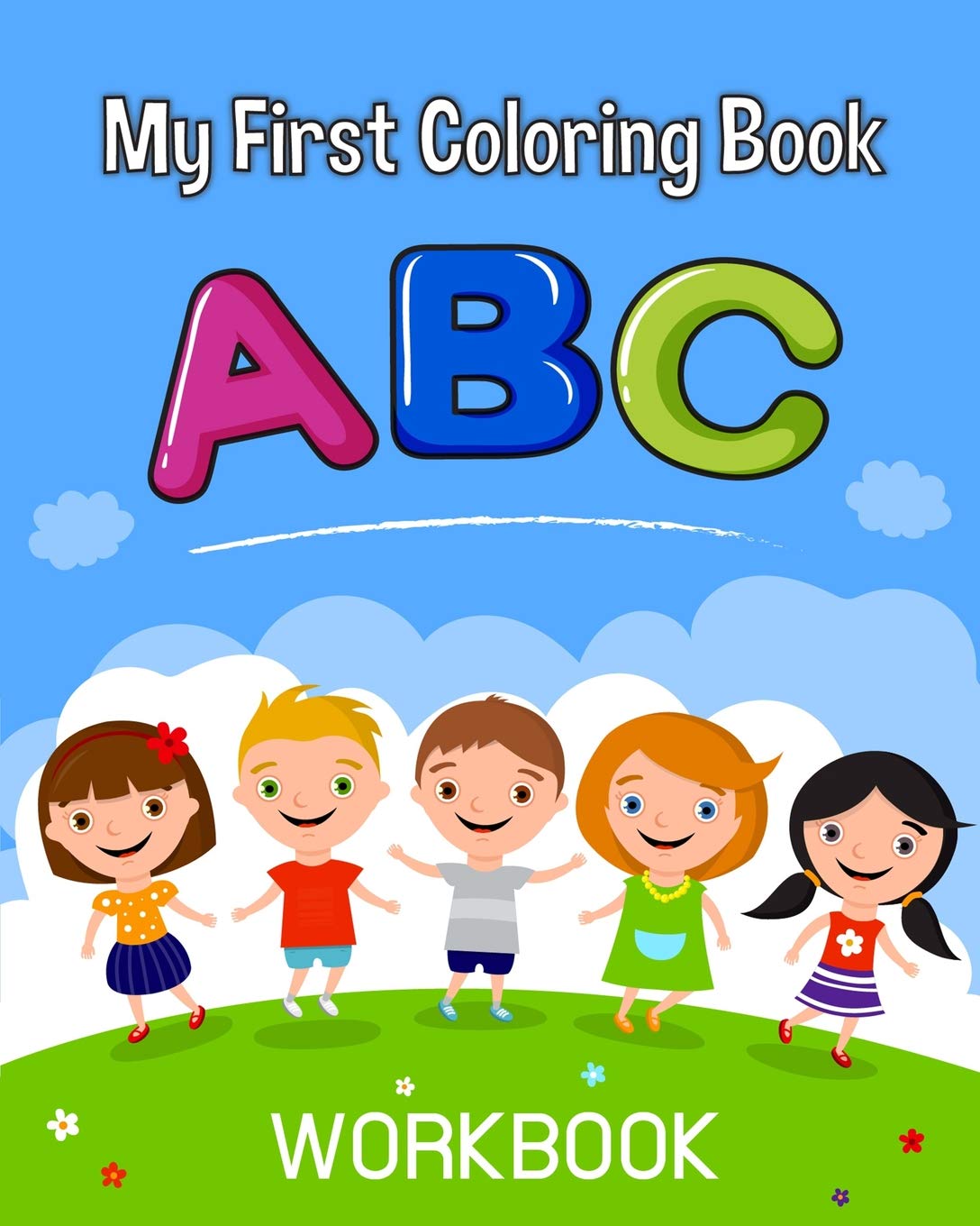 My First ABC Coloring Book: An Activity Book for Toddlers and Preschool Kids Age 2-5 to Learn the English Alphabet Letters from A to Z Foreign Languages ​​& Dictionaries