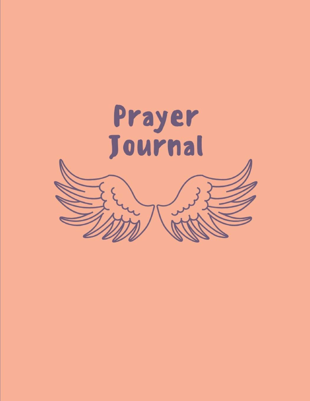 Prayer Journal: Angel Wings, Faith, and Devotions Social Sciences