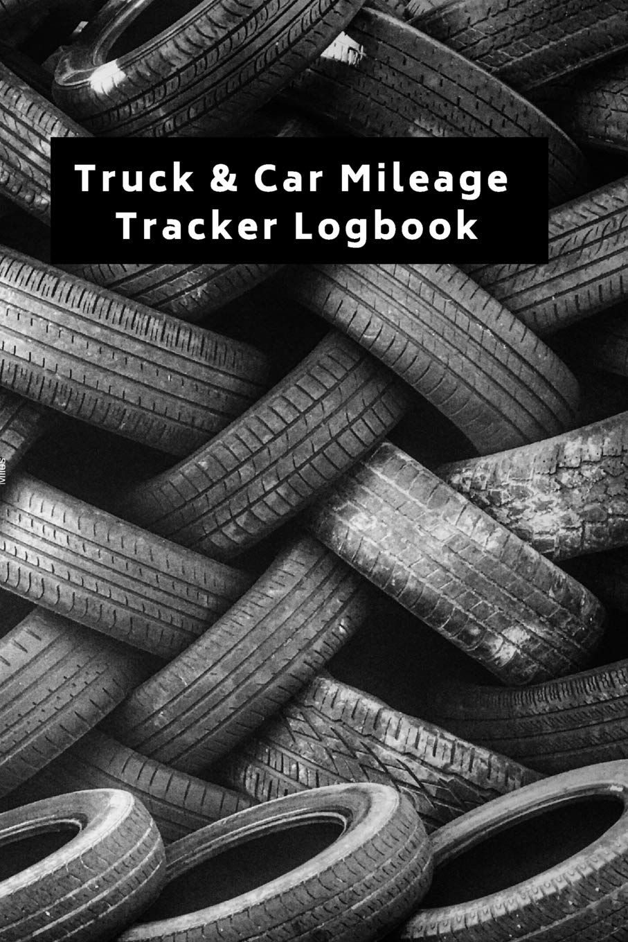 Truck & Car Mileage Tracker Logbook for Taxes, Work, Ride Sharing or Personal Record Travel Automobile Expenses Journal to Keep Track of Gas & Miles: ... Odometer Reading, Start & Stop Locations Leisure, Home & Garden