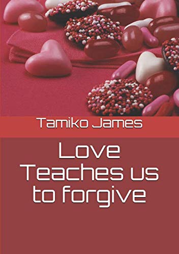 Love Teaches us to forgive Contemporary literature