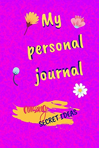 My personal journal: Personal Diary, Journal for teenagers, Notebook, targets planner (100 Pages, colorful pages, 6 x 9) book