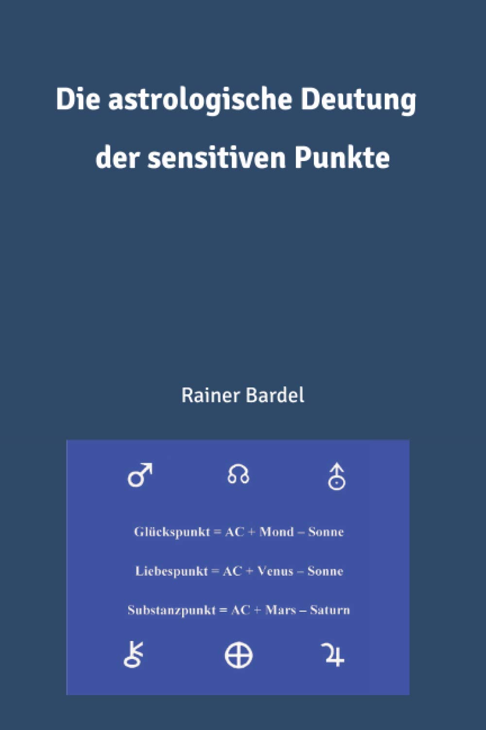Die astrologische Deutung der sensitiven Punkte book