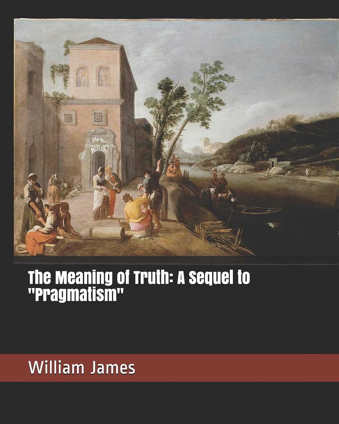 The Meaning of Truth: A Sequel to "Pragmatism" book