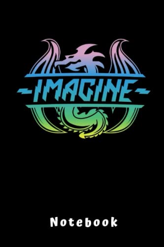 Imagine Drachen Notizbuch: Imaginäres Fantasie Drachen Journal Oder Tagebuch Für Wahre Drachenliebhaber - 6 x 9 Zoll, Liniertes Papier, 108 Seiten Fantasy & Sci-Fi