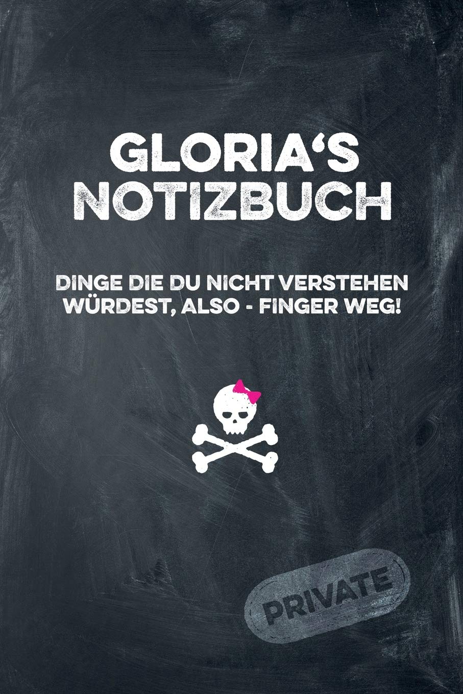 Gloria's Notizbuch Dinge die du nicht verstehen würdest, also - Finger weg!: liniertes Notizheft / Tagebuch mit coolem Cover und 108 Seiten A5+ (229 x 152mm) book