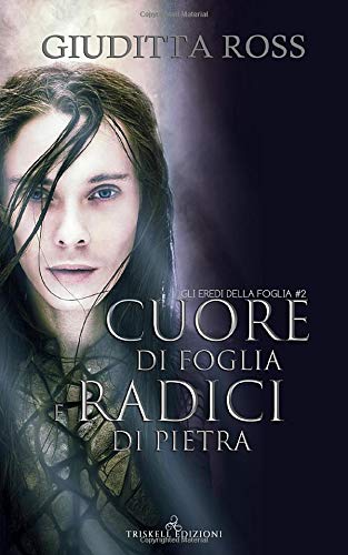 Cuore di foglia, radici di pietra book