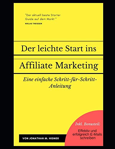 Der leichte Start ins Affiliate-Marketing: Eine einfache Schritt-für-Schritt-Anleitung book