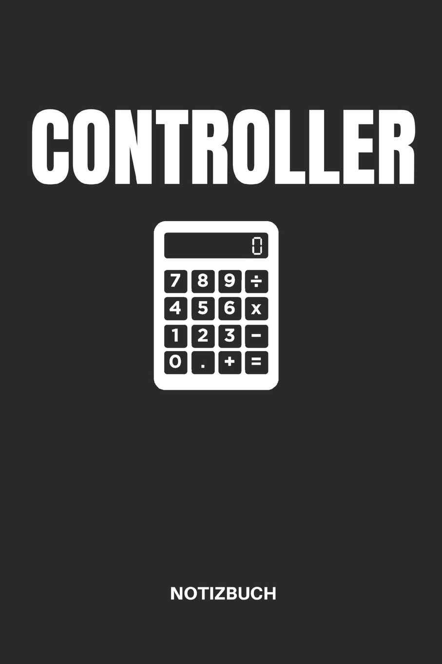 CONTROLLER NOTIZBUCH: NOTIZHEFT, PLANER ODER TAGEBUCH FÜR CONTROLLER IM BETRIEB, TOLLE GESCHENKIDEE, 110 LINIERTE SEITEN IM FORMAT 6x9 (15x23) Business, Finance & Career