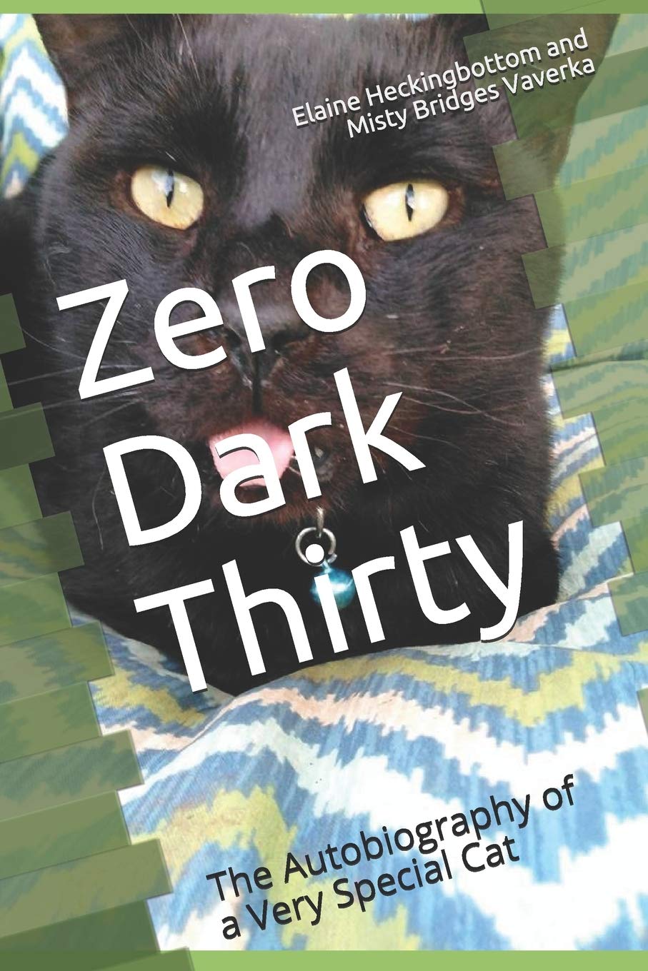 Zero Dark Thirty: The Autobiography of a Very Special Cat: 1 book