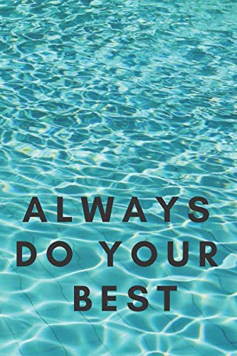 Always do your best: Notebook Motivation Journal Diary 110 Pages Blank Lined 6 x 9 Books