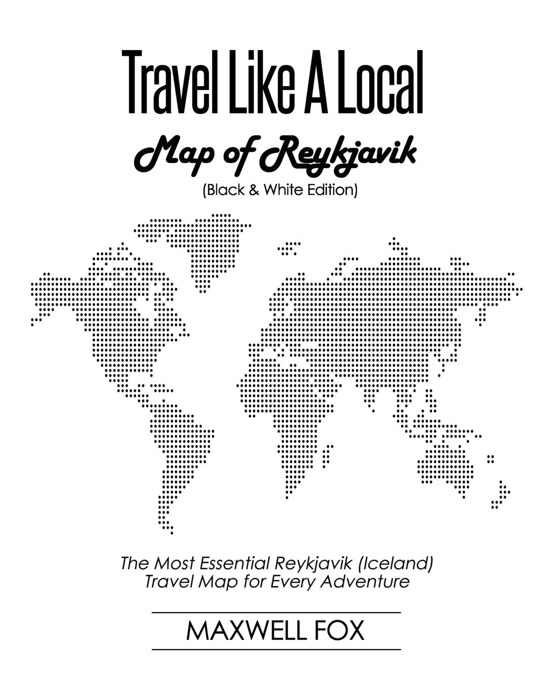 Travel Like a Local - Map of Reykjavik (Black and White Edition): The Most Essential Reykjavik (Iceland) Travel Map for Every Adventure Leisure, Home & Garden