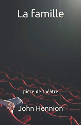 La famille: pièce de théâtre Film, Art & Culture