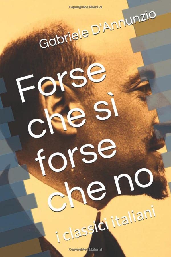 Forse che sì forse che no: i classici italiani Classics