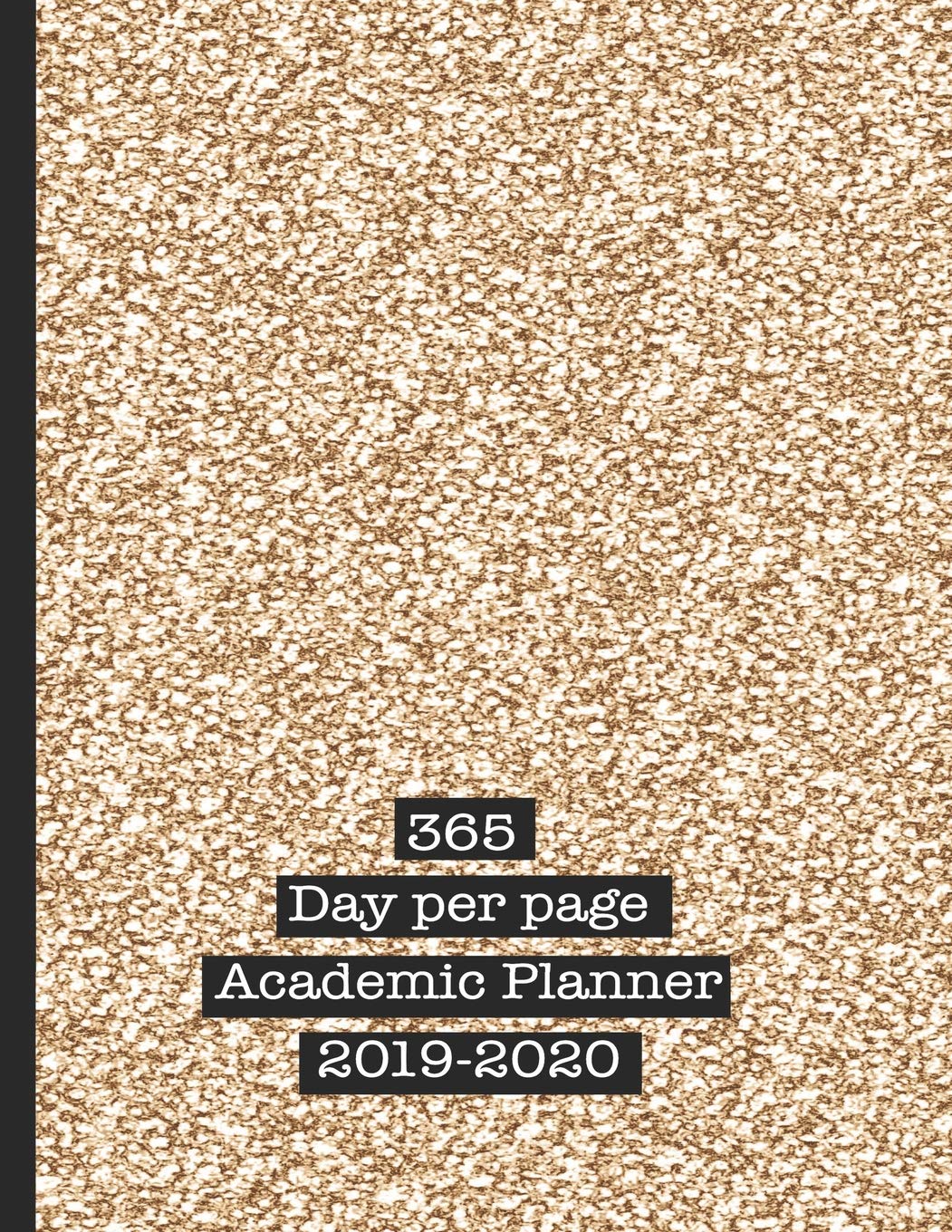 365 Academic Planner 2019-2020: Large page per day glitter print academic diary planner for all your educational organisation - Gold sparkle design Novels & Short Stories