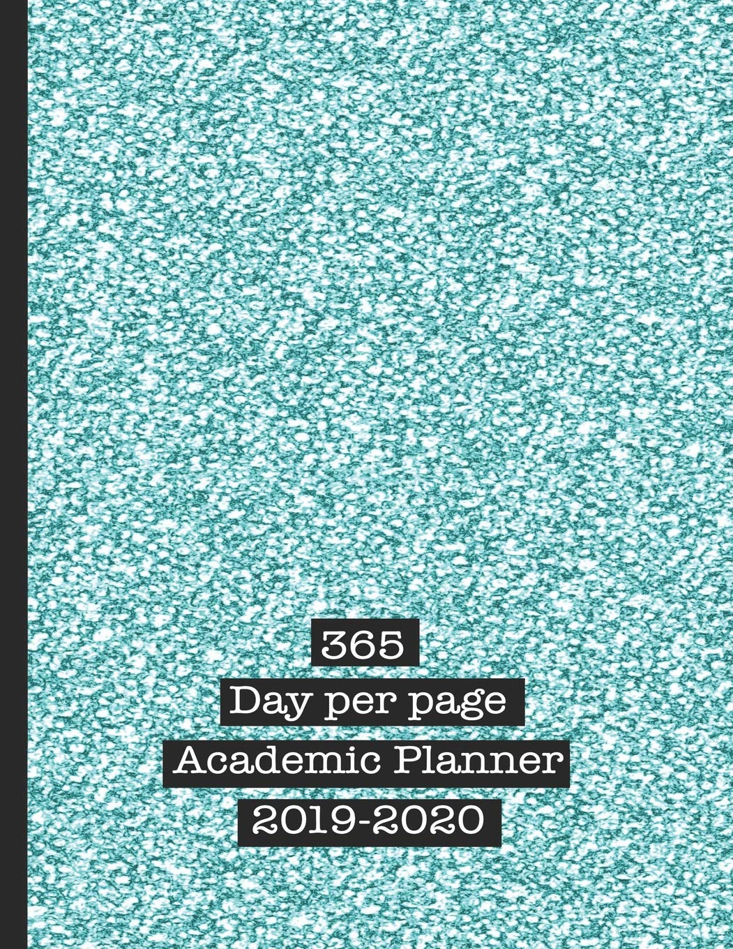 365 Academic Planner 2019-2020: Large page per day glitter print academic diary planner for all your educational organisation - Turquoise sparkle deisgn Study Guides