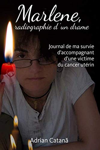 Marlene, radiographie d'un drame: Journal de ma survie d’accompagnant d’une victime du cancer utérin (Zen Attitude, Band 13) Health, Nutrition & Fitness