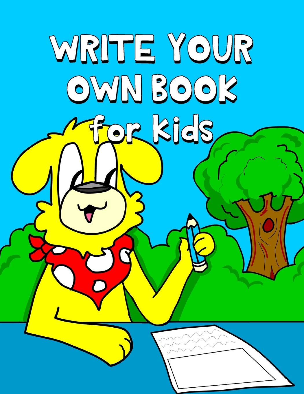 Write Your Own Book For Kids: Design Your Own Book Write Your Very Own Stories In This Playful Kids Storybook Quality Cover Perfect Bound 60 pages Primary Journal Contemporary literature Books