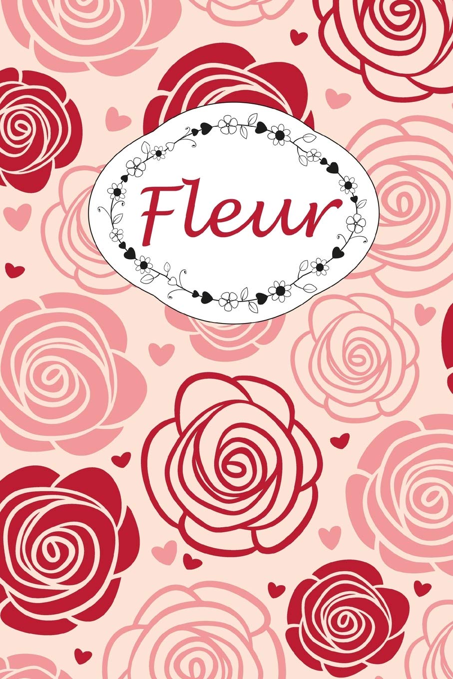 Fleur: Personalisiertes Notizbuch / 150 Seiten / Punktraster / DIN A5+ (15,24 x 22,86 cm) / Rosen Cover Design book