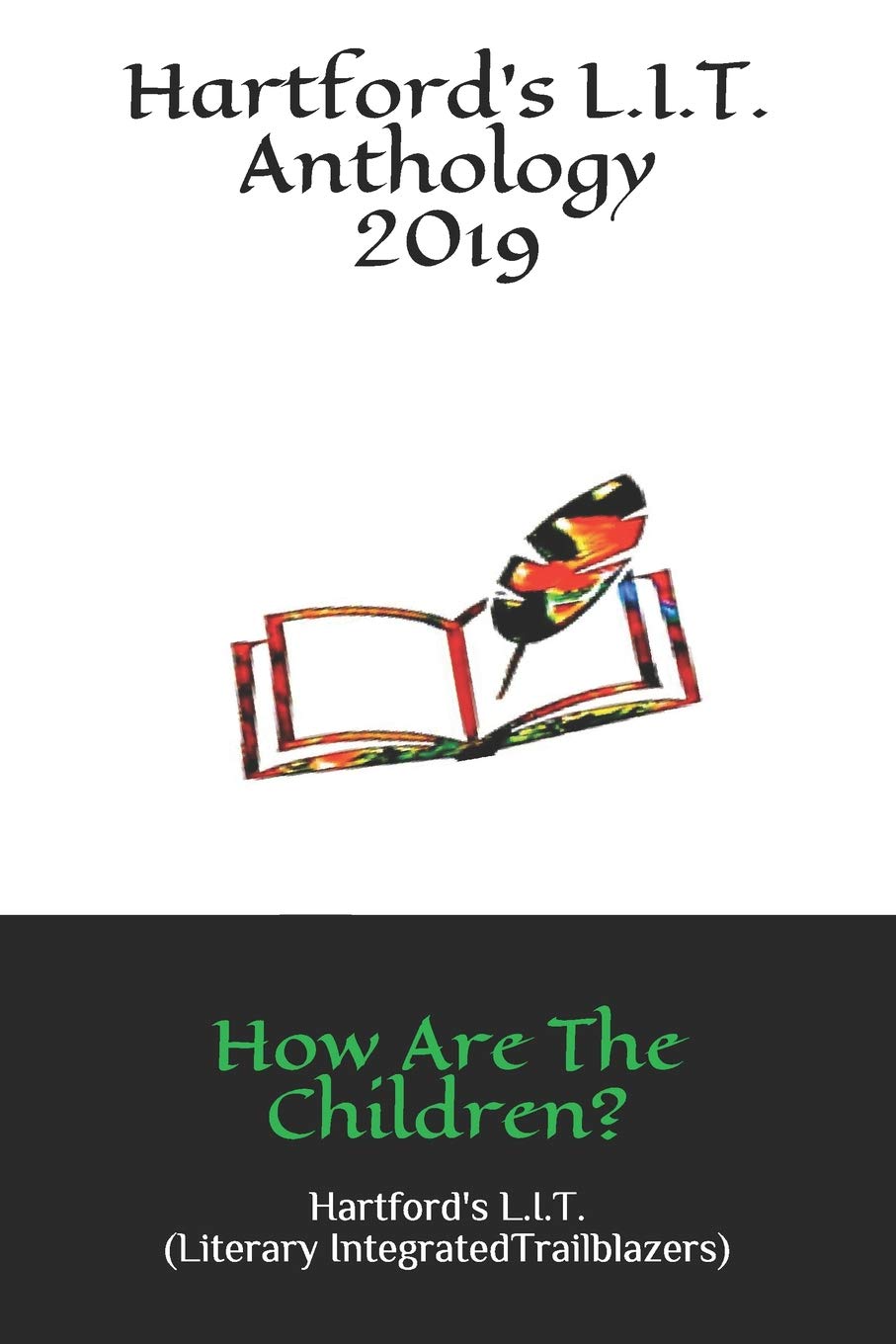 Hartford's L.I.T. Anthology 2019: How Are The Children? Contemporary literature