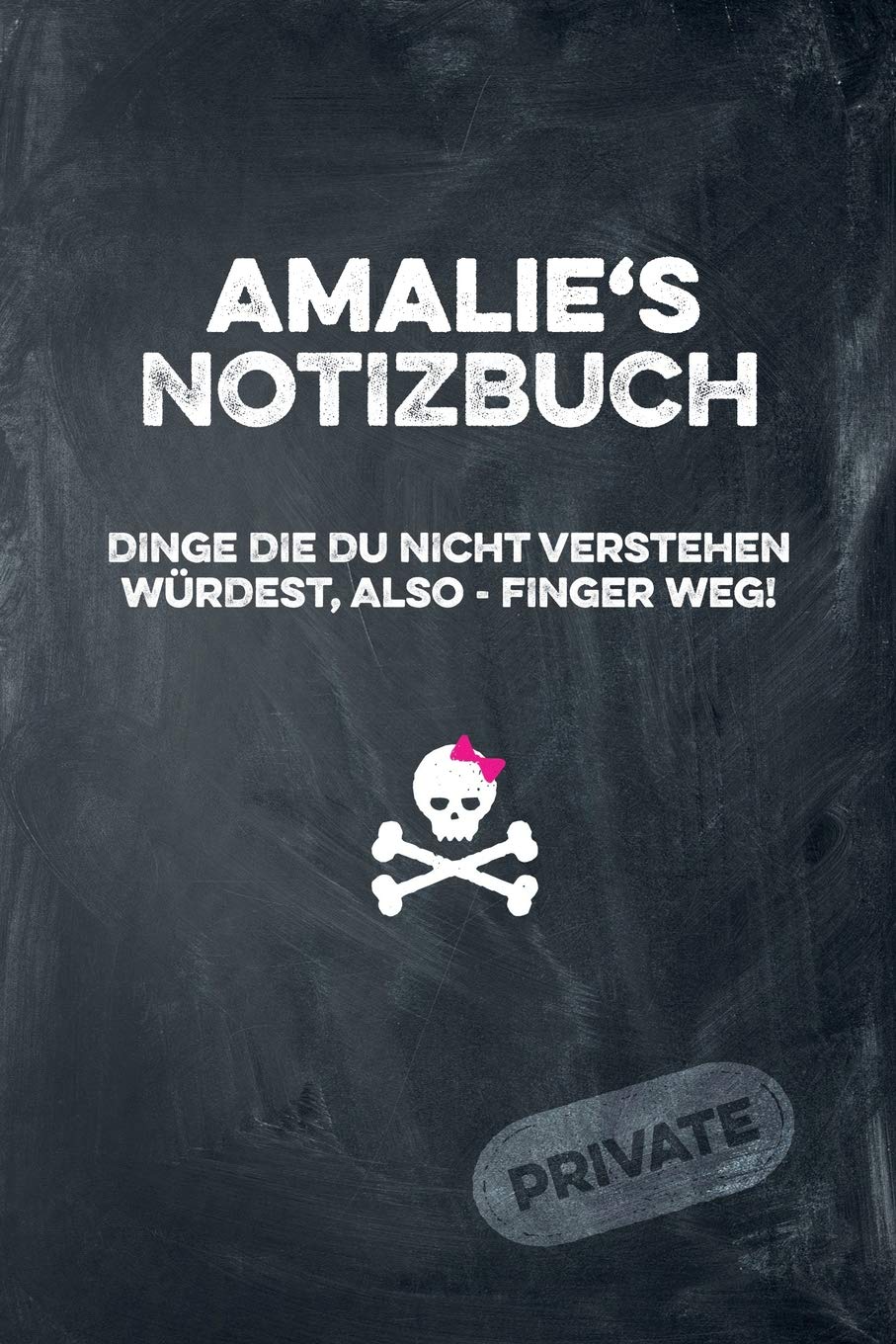 Amalie's Notizbuch Dinge die du nicht verstehen würdest, also - Finger weg!: liniertes Notizheft / Tagebuch mit coolem Cover und 108 Seiten A5+ (229 x 152mm) Non-fiction