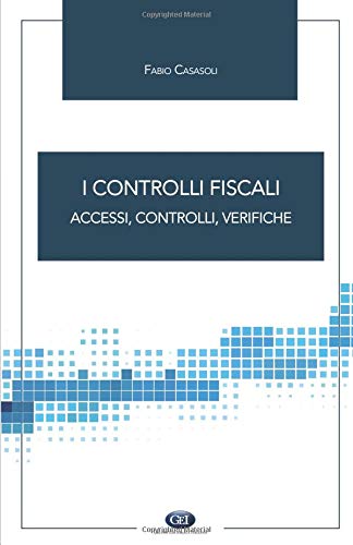 I controlli fiscali: accessi, controlli, verifiche Law
