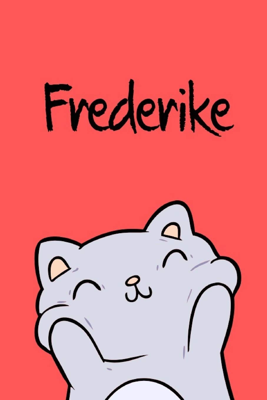 Frederike: DIN A5 • 110 Seiten Blanko • Mein Malbuch • Personalisierter Kalender • Vornamen • Schönes Notizbuch • Notizblock Rot • Kinderbuch • Jugendbuch • Organizer • Malblock mit Namen Non-fiction