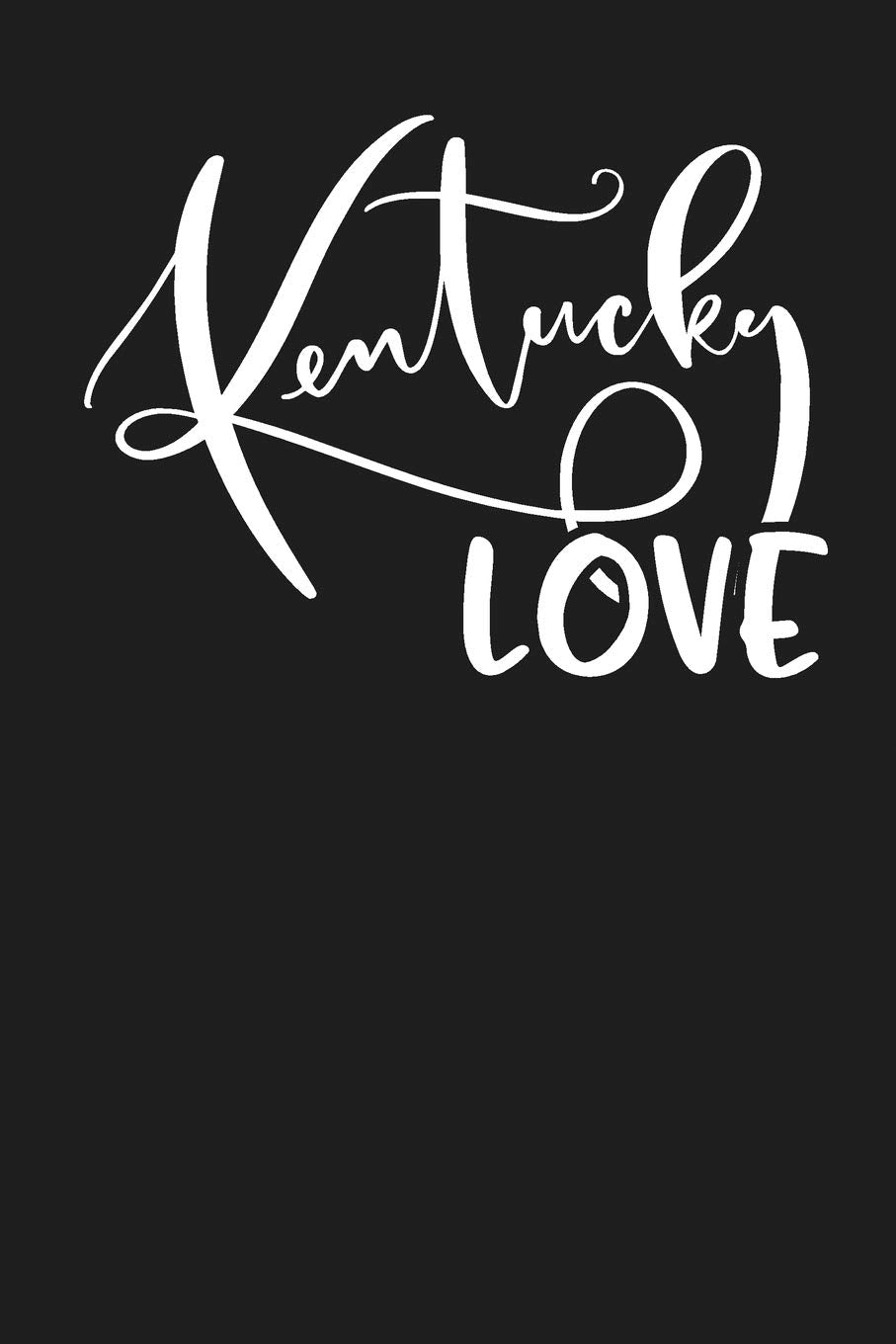 Kentucky Love: State of Kentucky College Ruled 6"x9" 120 Page Lined Notebook Books