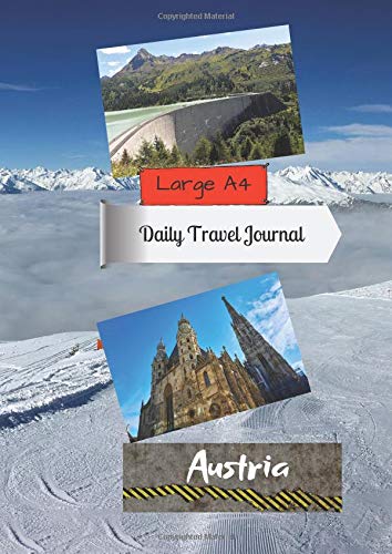 Large A4 Daily Travel Journal Austria: Today's Adventures, Tomorrow's Memories book