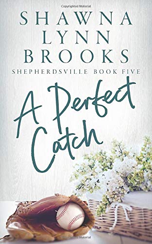 A Perfect Catch (Shepherdsville, Band 5) Contemporary Romance