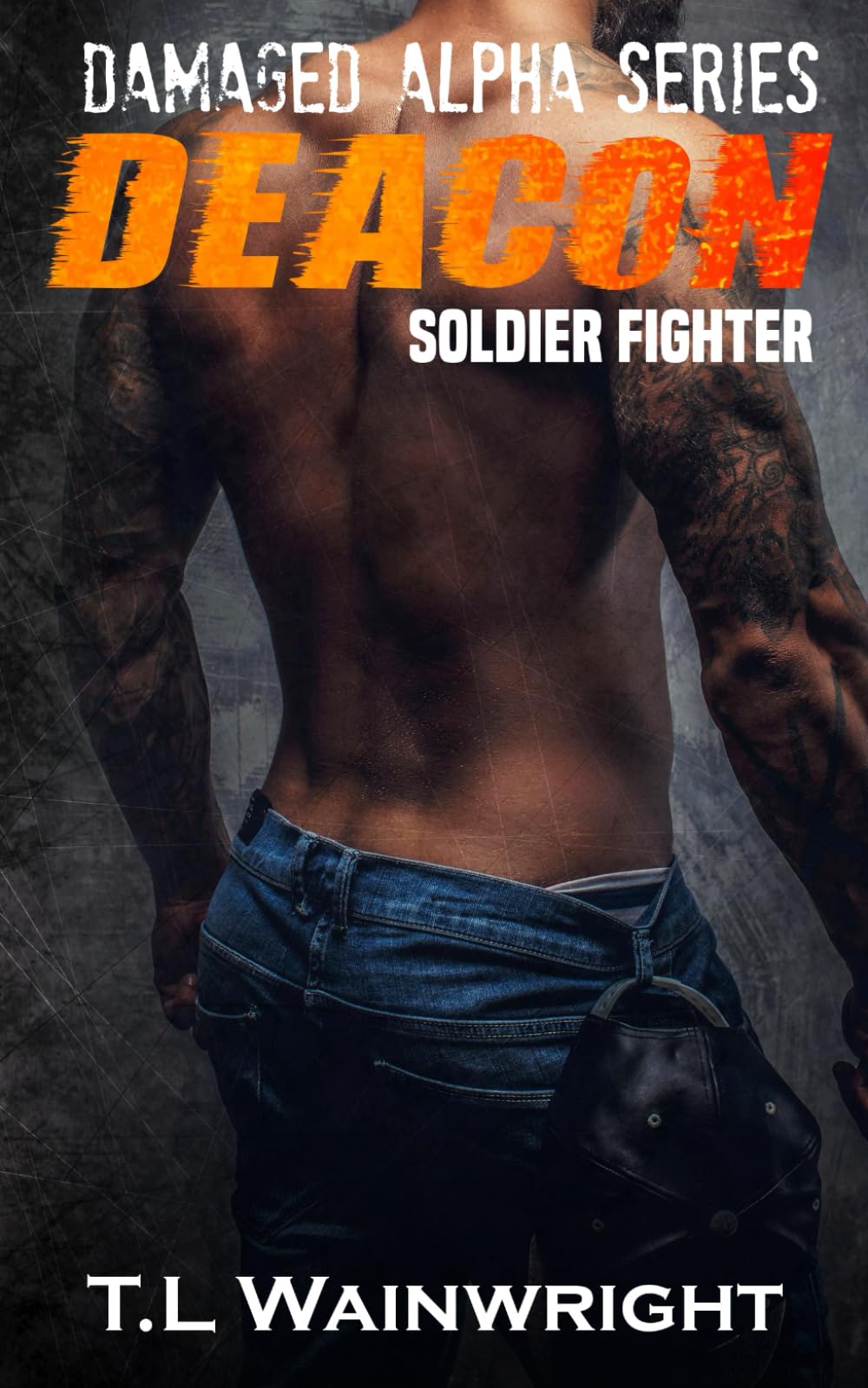 DEACON: Soldier Fighter (Damaged Alpha Series, Band 1) Romantic Thrillers