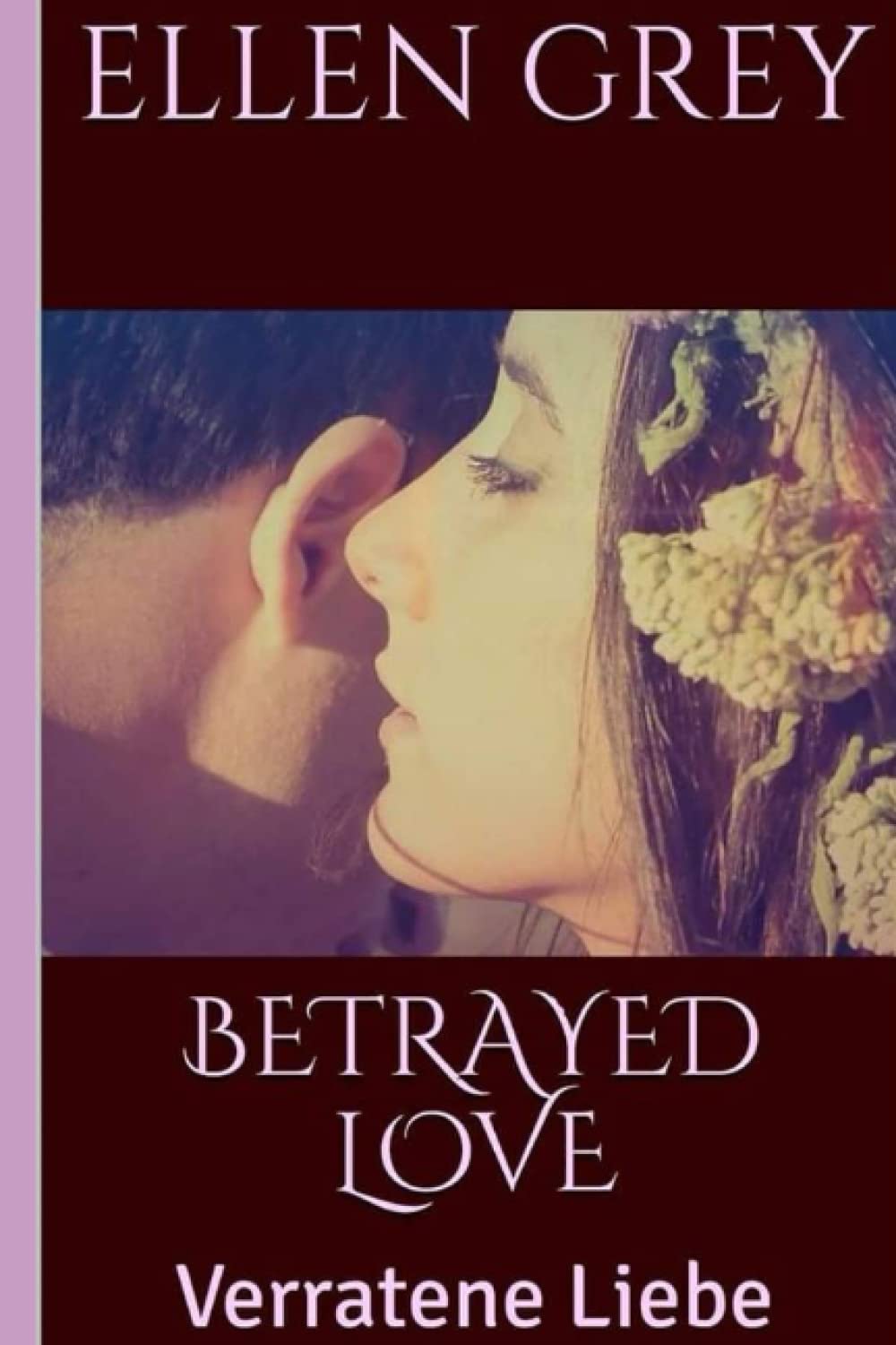 BETRAYED LOVE: Verratene Liebe (NEW YORK LOVE, Band 8) Holiday Reading