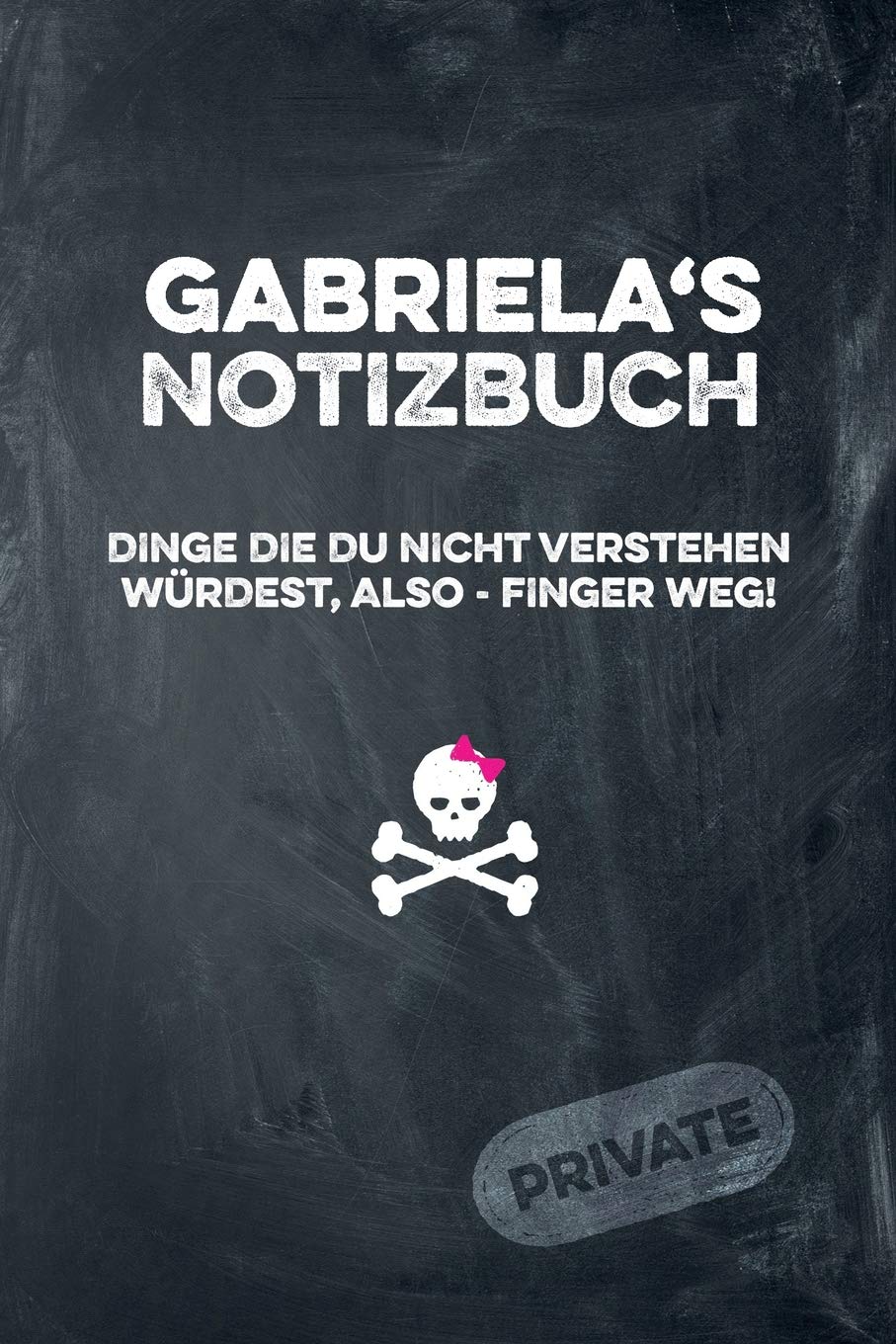 Gabriela's Notizbuch Dinge die du nicht verstehen würdest, also - Finger weg!: liniertes Notizheft / Tagebuch mit coolem Cover und 108 Seiten A5+ (229 x 152mm) Non-fiction