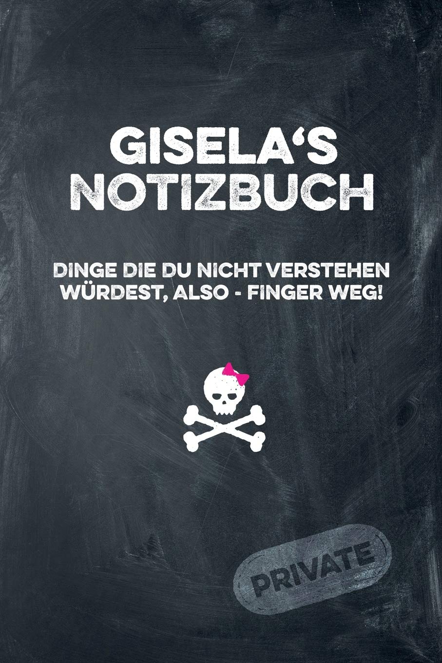 Gisela's Notizbuch Dinge die du nicht verstehen würdest, also - Finger weg!: liniertes Notizheft / Tagebuch mit coolem Cover und 108 Seiten A5+ (229 x 152mm) Non-fiction
