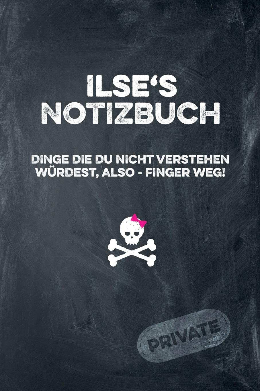 Ilse's Notizbuch Dinge die du nicht verstehen würdest, also - Finger weg!: liniertes Notizheft / Tagebuch mit coolem Cover und 108 Seiten A5+ (229 x 152mm) Non-fiction