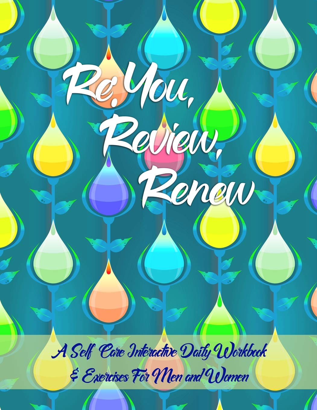 Re: You, Review, Renew: Enhance Your Health, Self Care and Wellbeing Journal book