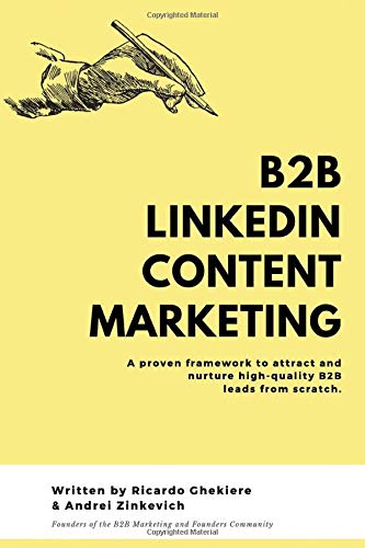 LinkedIn Content Marketing: How to generate high-quality B2B leads on LinkedIn without cold messaging and ads book