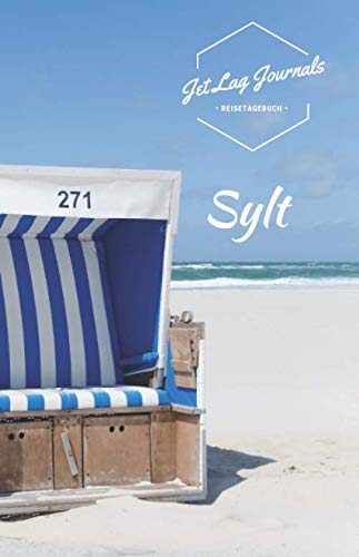 JetLagJournals • Reisetagebuch Sylt: Erinnerungsbuch zum Ausfüllen | Reisetagebuch zum Selberschreiben für den Sylt Urlaub Politics & Society Books