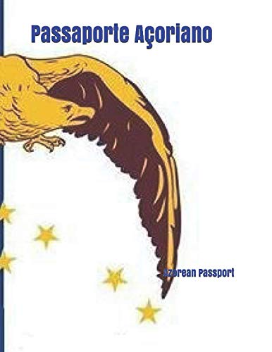 Passaporte Açoriano: Azorean Passport book