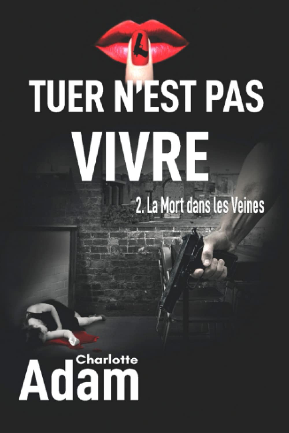 Tuer n'est pas vivre: 2. La mort dans les veines book