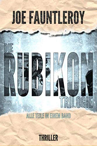 Die Rubikon-Trilogie: Alle Teile in einem Band Action & Adventure