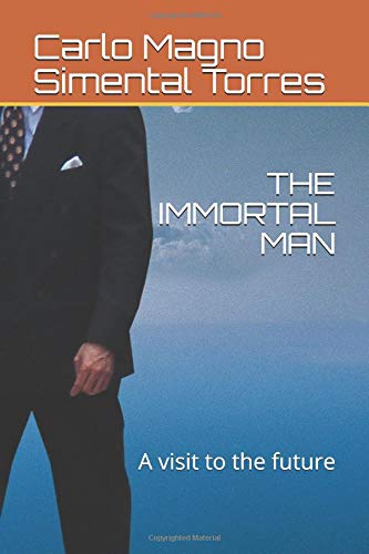 THE IMMORTAL MAN: A visit to the future Books