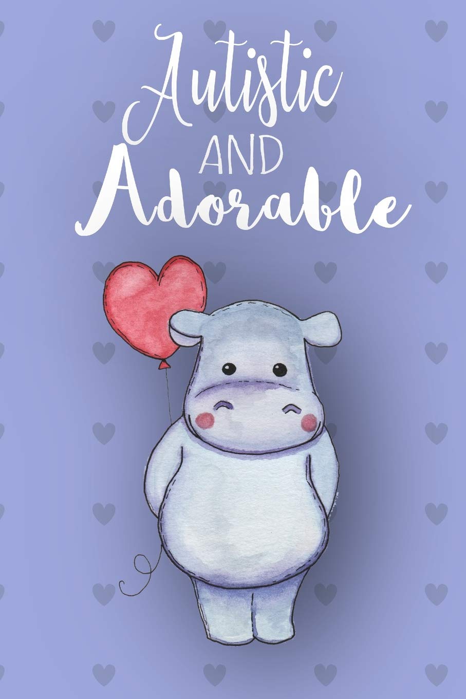 Autistic And Adorable: A Notebook for Girls Diagnosed with Autism Social Sciences