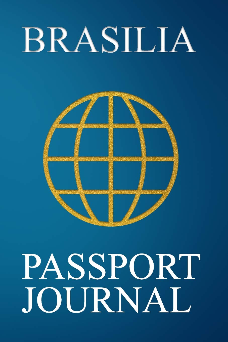 Brasilia Passport Journal: Blank Lined Brasilia (Brazil) Travel Journal/Notebook/Diary - Great Brasilia (Brazil) Gift/Present/Souvenir for Travel Lovers Leisure, Home & Garden