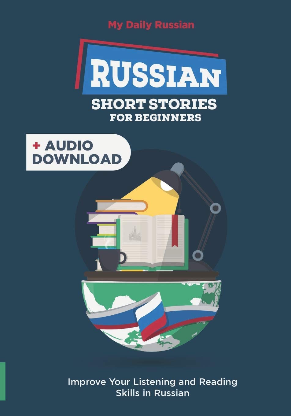 Russian Short Stories for Beginners: 30 Captivating Short Stories to Learn Russian & Grow Your Vocabulary the Fun Way! Social Sciences